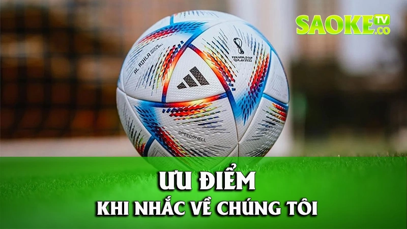 Những ưu điểm nổi bật khi nhắc về chúng tôi